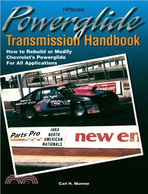 Powerglide Transmission Handbook ─ How to Rebuild or Modify Chevrolet's Powerglide for All Applications