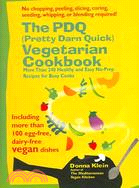 The PDQ (Pretty Darn Quick!) Vegetarian Cookbook: 240 Healthy and Easy No-Prep Recipes for Busy Cooks
