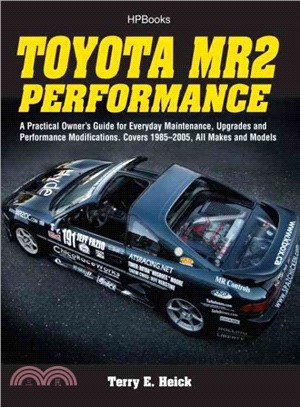 Toyota MR2 Performance ─ A Practical Owner's Guide for Everyday Maintenance, Upgrades and Performance Modifications, Covers 1985-2005, All Makes and Models