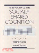Perspectives on Socially Shared Cognition