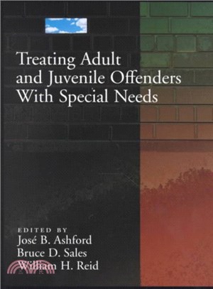 Treating Adult and Juvenile Offenders With Special Needs