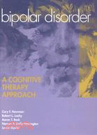 Bipolar Disorder: A Cognitive Therapy Approach