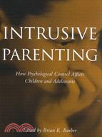 Intrusive Parenting: How Psychological Control Affects Children and Adolescents