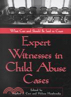 Expert Witnesses in Child Abuse Cases: What Can and Should Be Said in Court