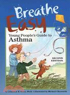 Breathe Easy: Young People's Guide to Asthma