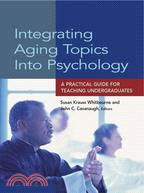 Integrating Aging Topics into Psychology: A Practical Guide for Teaching Undergraduates