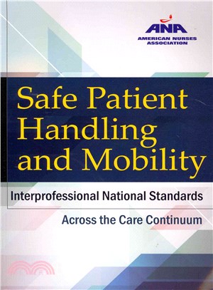 Safe Patient Handling and Mobility ― Interprofessional National Standards