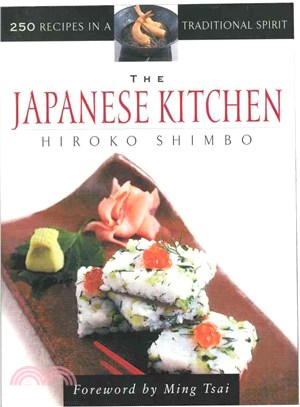 The Japanese Kitchen: 250 Recipes in a Traditional Spirit