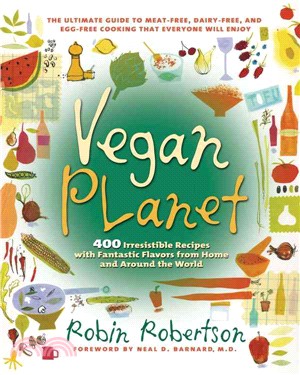 Vegan Planet: 400 Irresistible Recipes With Fantastic Flavors from Home and Around the World