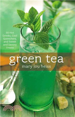 Green Tea: 50 Hot Drinks, Cool Quenchers, And Sweet And Savory Treats