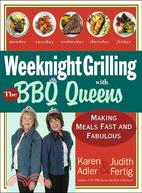Weeknight Grilling With the Bbq Queens