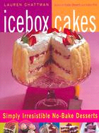 Icebox Cakes: Simply Irresistible No-Bake Desserts