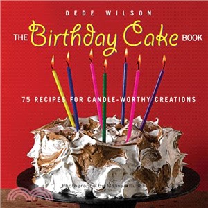 The Birthday Cake Book: 75 Recipes for Candle-worthy Creations