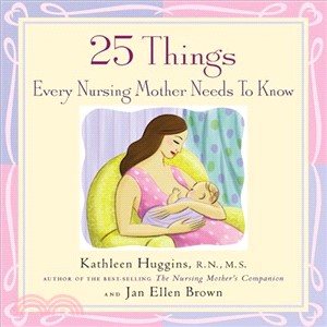 25 Things Every Nursing Mother Needs to Know