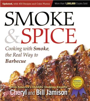 Smoke & Spice ─ Cooking with Smoke, the Real Way to Barbecue