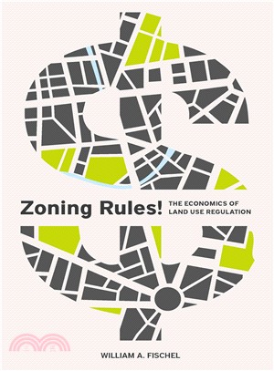 Zoning Rules! ― The Economics of Land Use Regulation