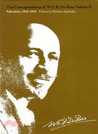 The Correspondence of W.E.B. Du Bois ─ Selections, 1934-1944