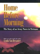 Home Before Morning ─ The Story of an Army Nurse in Vietnam