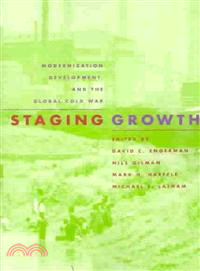 Staging Growth ─ Modernization, Development, and the Global Cold War