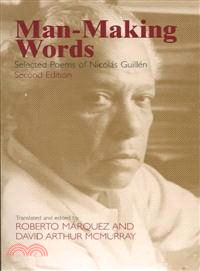 Man-Making Words ─ Selected Poems of Nicolas Guillen