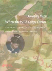 Where The Wild Grape Grows ─ Selected Writings, 1930-1950