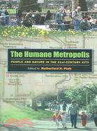 The Humane Metropolis ─ People And Nature in the Twenty-first Century City