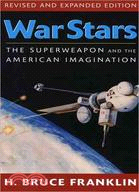 War Stars ─ The Superweapon and the American Imagination