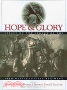 Hope & Glory ─ Essays on the Legacy of the Fifty-Fourth Massachusetts Regiment