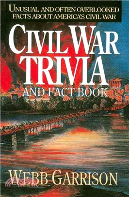 Civil War Trivia and Fact Book