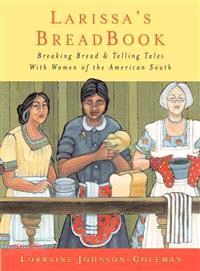 Larissa's Breadbook ― Baking Bread & Telling Tales With Women of the American South