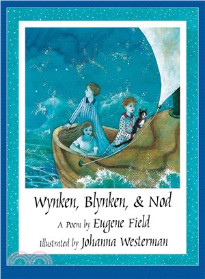 Wynken, Blynken & Nod :a poem /