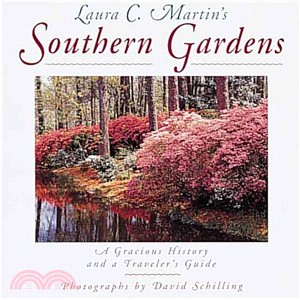 Laura C. Martin's Southern Gardens — A Gracious History and a Traveler's Guide