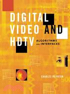 Digital Video and Hdtv Algorithms and Interfaces: Algorithms and Interfaces | 拾書所