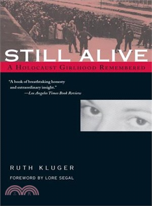 Still Alive ─ A Holocaust Girlhood Remembered