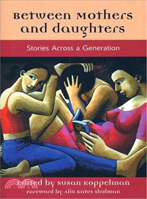 Between Mothers and Daughters ― Stories Across a Generation
