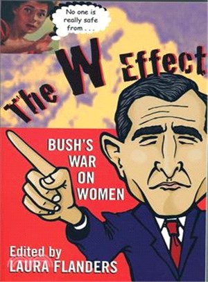 W Effect ― Bush's War On Women