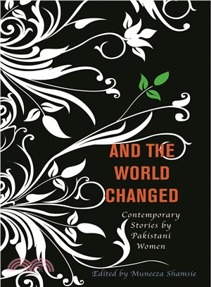 And the World Changed ─ Contemporary Stories by Pakistani Women