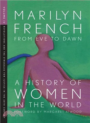 From Eve to Dawn, A History of Women in the World ─ Revolutions and Struggles for Justice in the 20th Century