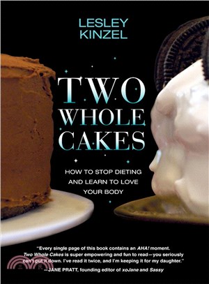 Two Whole Cakes ─ How to Stop Dieting and Learn to Love Your Body