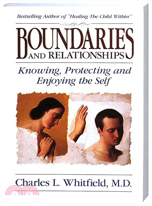 Boundaries and Relationships ─ Knowing, Protecting, and Enjoying the Self