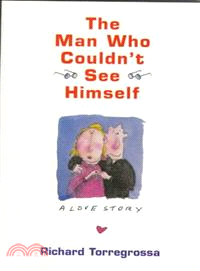 The Man Who Couldn't See Himself ― A Love Story