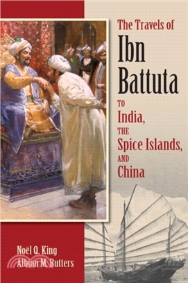 The Travels of Ibn Battuta to India, the Spice Islands and China