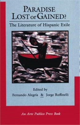 Paradise Lost or Gained ─ The Literature of Hispanic Exile