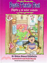 Pepita Thinks Pink/Pepita Y El Color Rosado — Pepita Y El Color Rosado