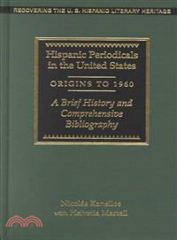 Hispanic Periodicals in the United States, Origins to 1960 ― A Brief History and Comprehensive Bibliography