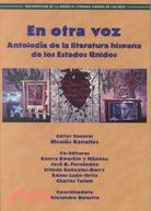 En Otra Voz ─ Antologia De Literatura Hispana De Los Estados Unidos