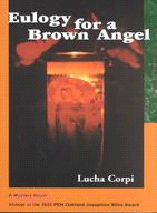 Eulogy for a Brown Angel ─ A Mystery Novel