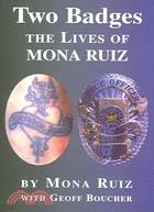 Two Badges: The Lives Of Mona Ruiz