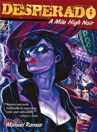 Desperado ─ A Mile High Noir