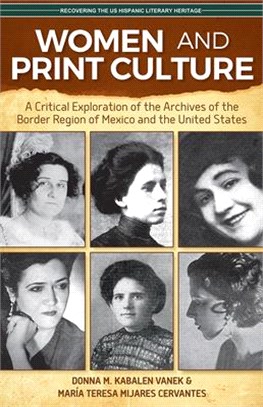 Women and Print Culture: A Critical Exploration of the Archives of the Border Region of Mexico and the United States